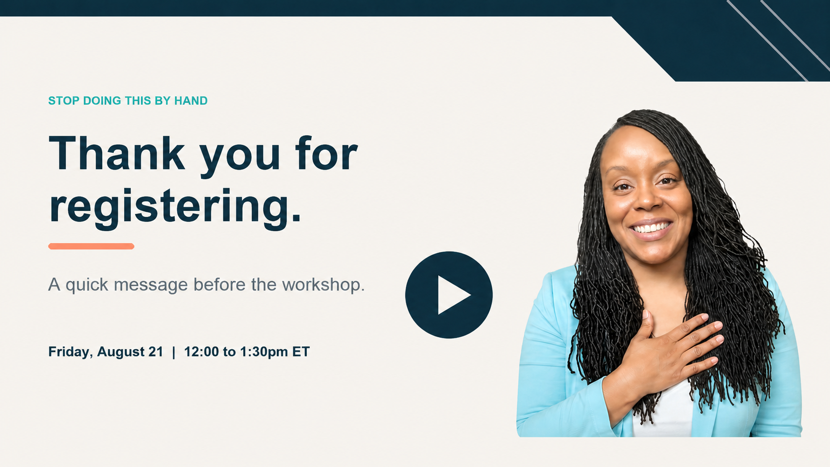 Stop doing this by hand. Thank you for registering. A quick message before the workshop, Friday, August 21, 12:00 to 1:30pm ET.